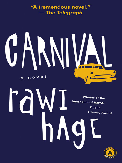Title details for Carnival by Rawi Hage - Available